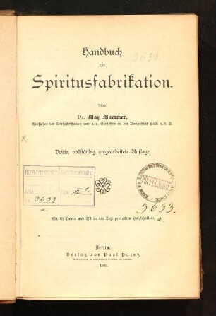 Handbuch der Spiritusfabrikation : mit 13 Tafeln und 271 in den Text gedruckten Holzschnitten