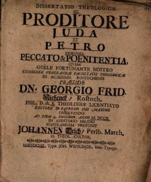 Dissertatio Theologica De Proditore Juda Et Petro Horumq[ue] Peccato & Poenitentia
