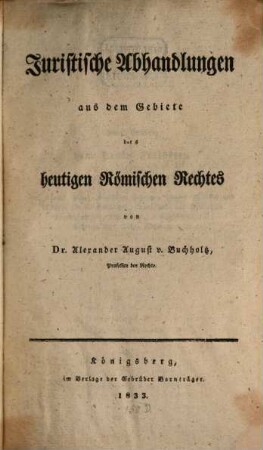 Juristische Abhandlungen aus dem Gebiete des heutigen Römischen Rechtes