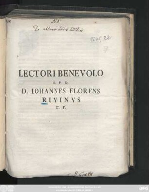 Lectori Benevolo S. P. D. D. Iohannes Florens Rivinvs P. P. : [P. P. Lipsiae Dom. II. p. F. Ep. A. S. MDCCXLV.]