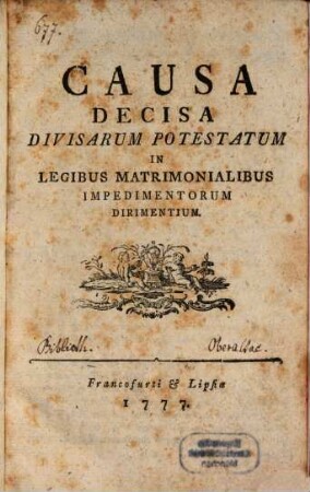 Causa decisa divisarum Potestatum in legib. matrimon. impediment. divimentium