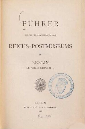 Führer durch die Sammlungen des Reichs-Postmuseums in Berlin ...