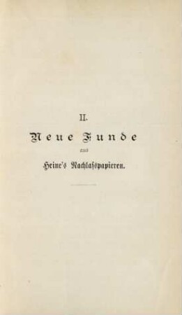II. Neue Funde aus Heine's Nachlasspapieren