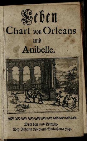 Leben Charl von Orleans und Anibelle.