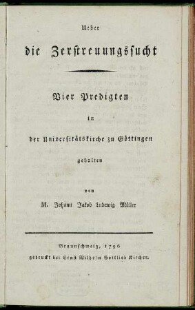 Ueber die Zerstreuungssucht : Vier Predigten in der Universitätskirche zu Göttingen gehalten