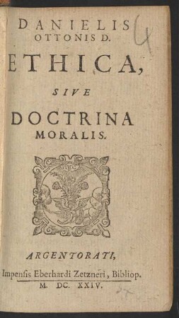 Danielis Ottonis D. Ethica, Sive Doctrina Moralis