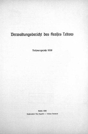 1938: Verwaltungsbericht des Kreises Teltow : Rechnungsjahr ...