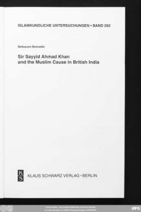 Sir Sayyid Ahmad Khan and the Muslim cause in British India