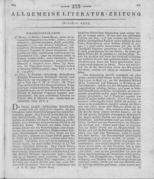 [Sammelrezension zweier theologischer Werke.] Rezensiert werden: 1. Blasco, C.: Dissertatio in qua ostenditur, diaconis nunquam fuisse permissum, nequidem in casu summae necessitatis, administrare sacramentum poenitentiae. Übers. v. von A. J. Binterim. Mainz: Müller 1822 2. Binterim, A. J.: Kalendarium ecclesiae Germanicae Coloniensis saeculi noni. Köln: Dumont 1824