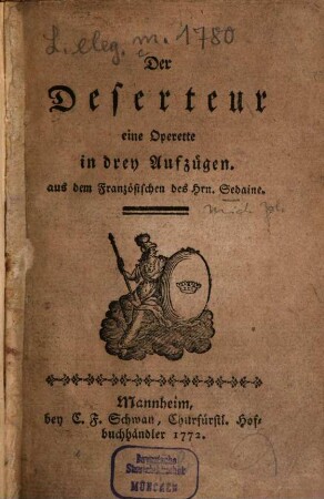 Der Deserteur : eine Operette in drey Aufzügen