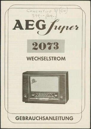 Bedienungsanleitung: AEG Super 2073 Wechselstrom Gebrauchsanleitung