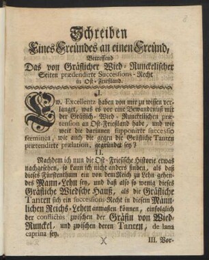 Schreiben Eines Freündes an einen Freünd, Betreffend Das von Gräflicher Wied-Runckelischer Seiten prædendirte Successions-Recht in Ost-Frießland