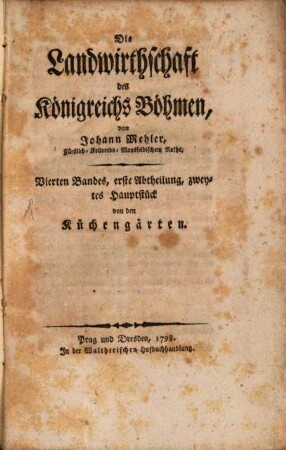 Die Landwirthschaft des Königreichs Böhmen, 4,1,2. ... von den Küchengärten