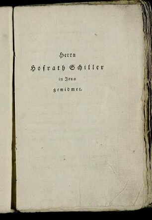 Herrn Hofrath Schiller in Jena gewidmet.