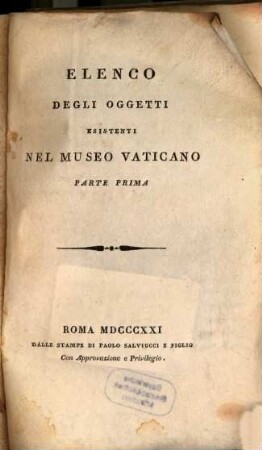 Elenco degli oggetti esistenti nel Museo Vaticano : Parte prima
