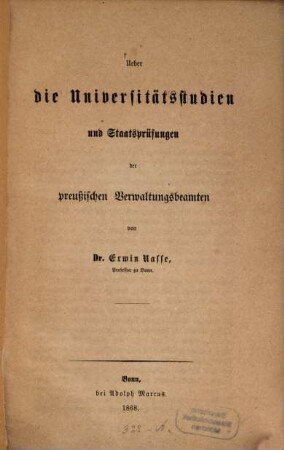Über die Universitätsstudien und Staatsprüfungen der preußischen Verwaltungsbeamten