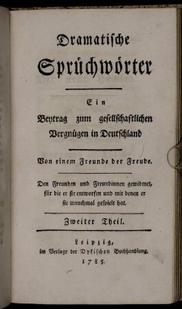 2: Dramatische Sprüchwörter. Zweiter Theil