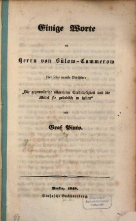 Einige Worte an Herrn v. Bülow-Cummerow über seine neuste Broschüre: "Die gegenwärtige allgemeine Creditlosigkeit und die Mittel sie gründlich zu heilen"