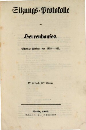 Sitzungs-Protokolle des Herrenhauses. 1858/59 (1859)