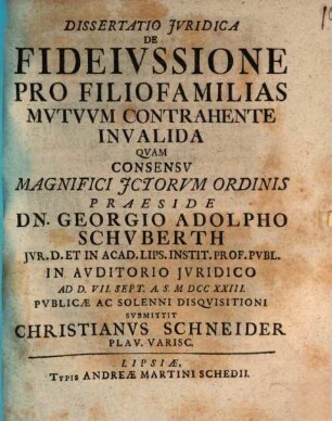 Dissertatio Jvridica De Fideivssione Pro Filio-Familias Mvtvvm Contrahente Invalida