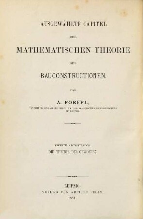 Ausgewählte Capitel der mathematischen Theorie der Bauconstructionen. 2