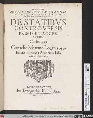 Refutatio Scripti Cuiusdam Joannis Mulleri, Qui Se Studiosum Theologiae profitetur, quod edidit, ut inscriptio habet, De Statibus Controversis Primis Et Accessoriis