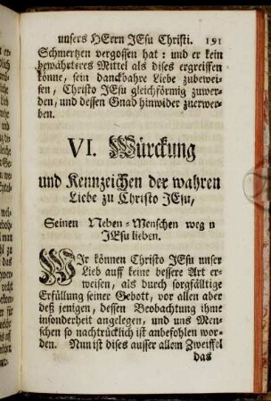 VI. Würckung und Kennzeichen der wahren Liebe zu Christo Jesu, Seinen Neben-Menschen wegen Jesu lieben