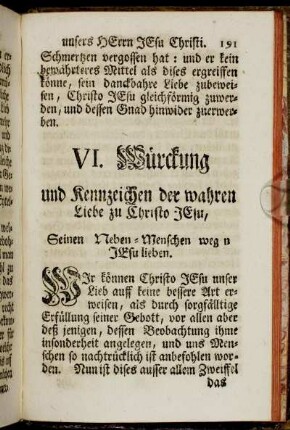 VI. Würckung und Kennzeichen der wahren Liebe zu Christo Jesu, Seinen Neben-Menschen wegen Jesu lieben