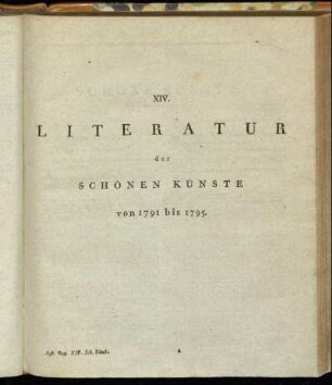 XIV. Literatur der Schönen Künste von 1791 - 1795