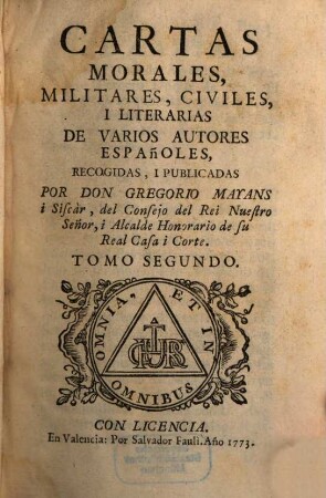Cartas Morales, Militares, Civiles I Literarias De Varios Autores Españoles, Tomo Segundo