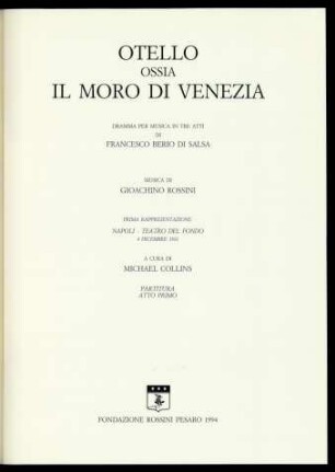 Sezione 1, Vol. 19, 1: Otello ossia il moro di Venezia : dramma per musica in tre atti : atto primo