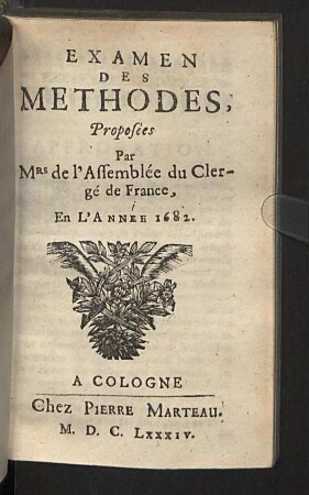 Examen Des Methodes, Proposées Par Mrs de l'Assemblée du Clergé de France : En L'Année 1682