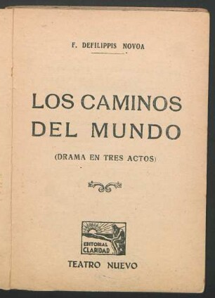 Los caminos del mundo : (drama en tres actos)