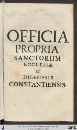 Officia Propria Sanctorum Ecclesiae Et Dioecesis Constantiensis.