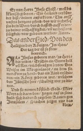 Das ander Lied/ Von den || Heiligen drey Kœnigen/ Jm thon/ || Der tag der ist so freu=||denreich. ||