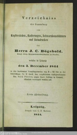 1: Welche in Leipzig den 3. December 1844 ... durch den verpflichteten Rathsproclamator Hrn. Ferd. Förster, gegen baare Zahlung in Courant, öffentlich versteigert werden soll