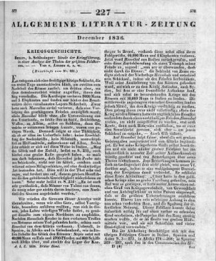Lossau, J. F. C.: Ideale der Kriegsführung, in einer Analyse der Thaten der größten Feldherren. Bd. 1, Abt. 1-2. Berlin: Schlesinger 1836 Abt. 1. Alexander. Hannibal. Cäsar. (Gallischer Krieg) Abt. 2. Fortsetzung und Beschluss (Beschluss der im vorigen Stück abgebrochenen Rezension)