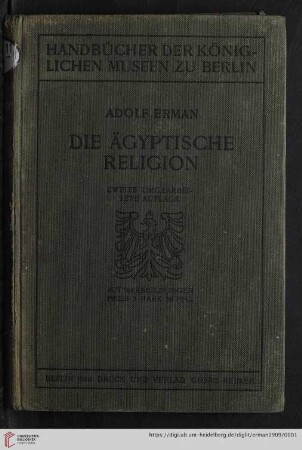 Handbücher der Königlichen Museen zu Berlin: Die ägyptische Religion