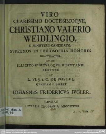 Viro Clarissimo Doctissimoque Christiano Valerio Weidlingio, S. Ministerii Candidato, Supremos In Philosophia Honores Gratulatur ...