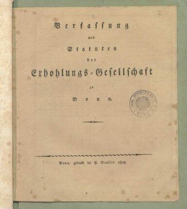 Verfassung und Statuten der Erhohlungs-Gesellschaft zu Bonn