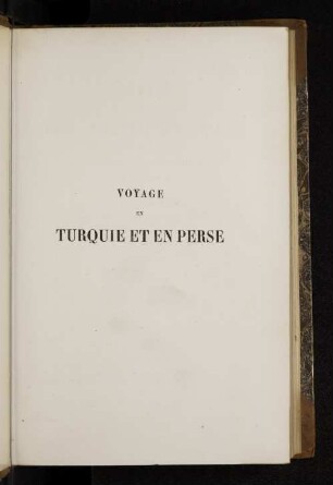 T. 2,1: Voyage en Turquie et en Perse exécuté par ordre du gouvernement français : pendant les années 1846, 1847 et 1848