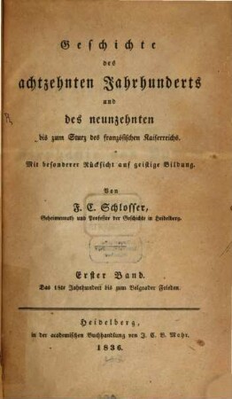Geschichte des achtzehnten Jahrhunderts und des neunzehnten bis zum Sturz des französischen Kaiserreichs : mit besonderer Rücksicht auf geistige Bildung, 1. Das 18te Jahrhundert bis zum Belgrader Frieden