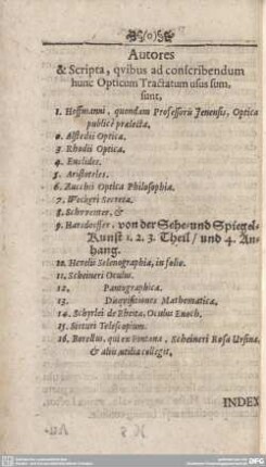 Autores & Scripta, quibus ad conscribendum hunc Opticum Tractatum usus sum, sunt, ...