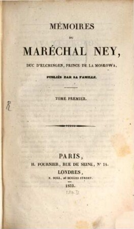 Mémoires du Maréchal Ney, Duc d'Elchingen, Prince de la Moskowa, 1