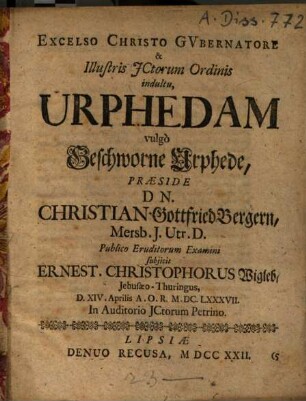 Excelso Christo Gvbernatore & Illustris JCtorum Ordinis indultu, Urphedam vulgo Geschworne Urphede