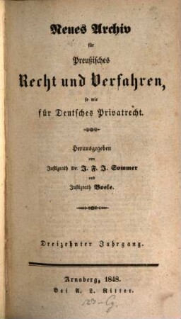 Neues Archiv für preussisches Recht und Verfahren, sowie für deutsches Privatrecht : eine Quartalsschrift, 13. 1847/48