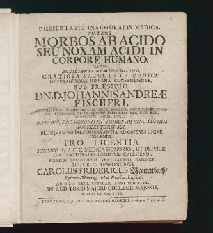Disss[!]ertatio Inauguralis Medica, Sistens Morbos Ab Acido Seu Noxam Acidi In Corpore Humano ...