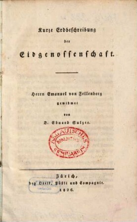 Kurze Erdbeschreibung der Eidgenossenschaft