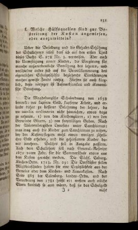 f. Welche Hülfsquellen sind zur Bestreitung der Kosten angewiesen, oder auszumitteln?
