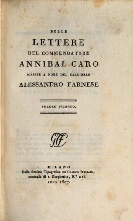 Delle lettere del Commendatore Annibal Caro scritte a nome des Cardinale Alessandro Farnese, 2